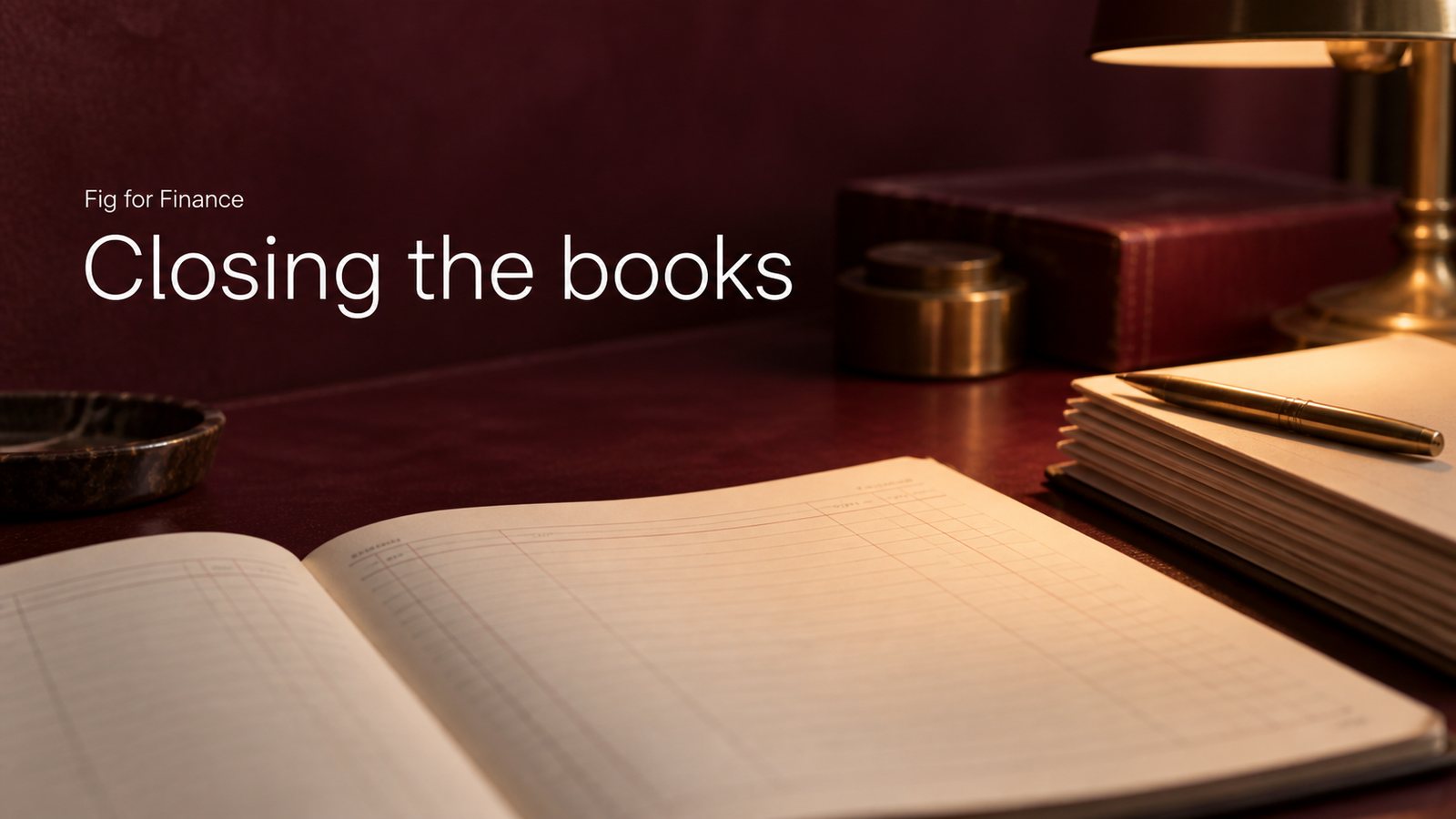 Closing the books, a Fig post on month-end close with agents.