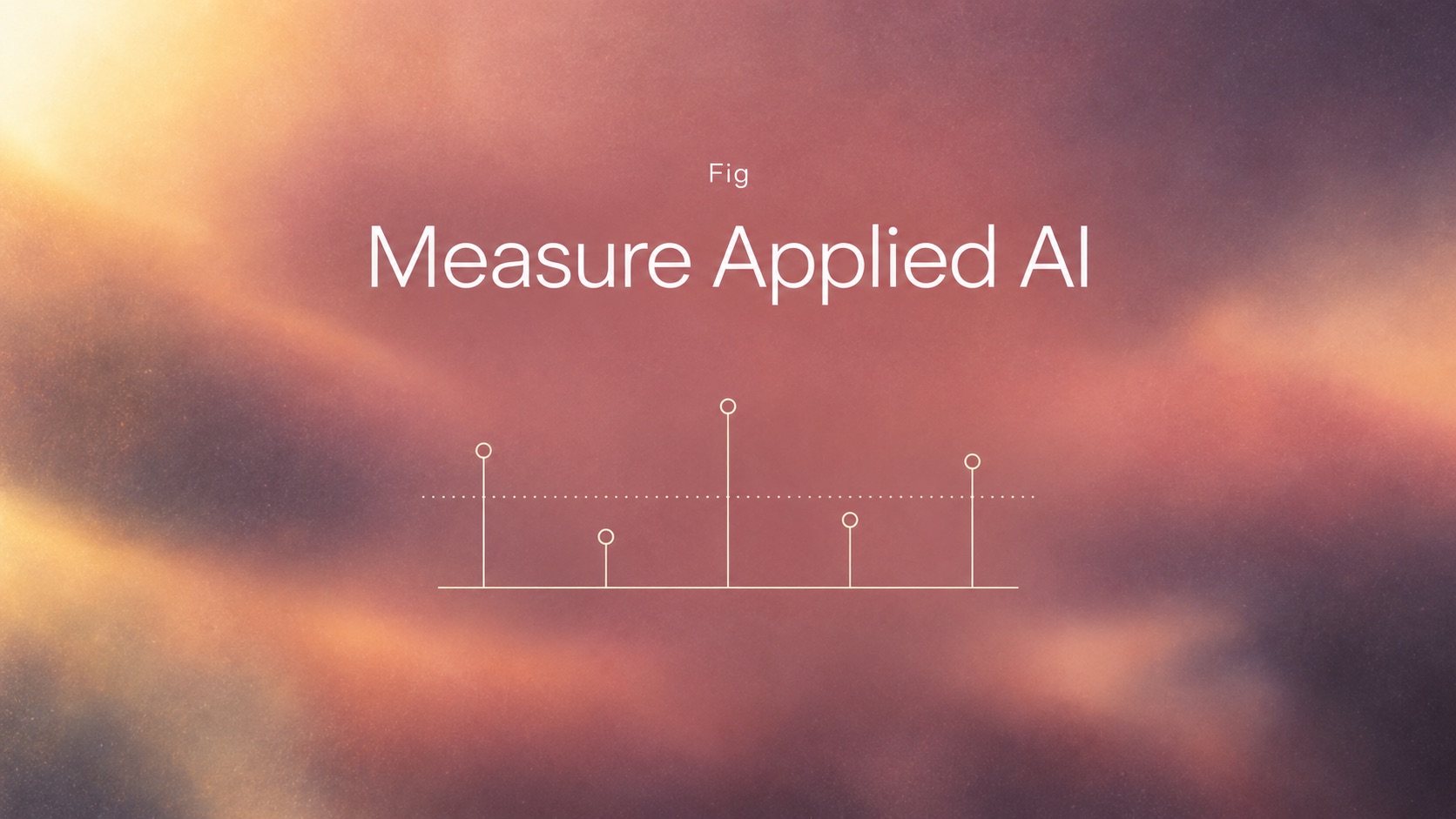 Measure applied AI, a Fig playbook on evaluating AI on real enterprise work.